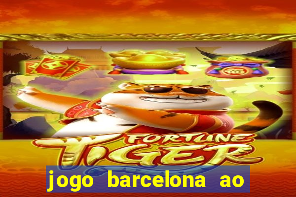 jogo barcelona ao vivo futemax